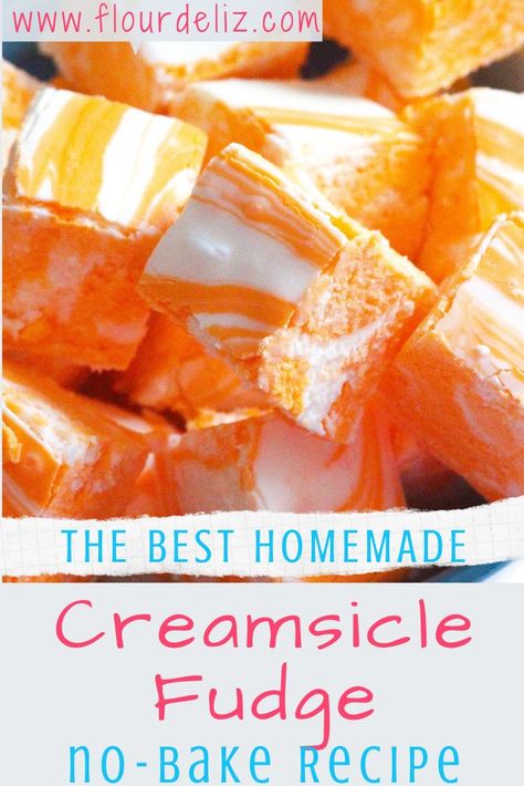 Orange Creamsicle Fudge Easy, Orange Fudge Easy, Condensed Milk Candy Recipes, Flavored Fudge Recipes, Fudge Recipes With Marshmallow Fluff, Recipes Using Marshmallow Fluff, Easy Fudge Recipe With Condensed Milk, Fudge Recipes Easy Condensed Milk, Fluff Fudge Recipe