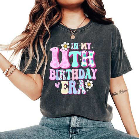 Shop In My 11th Birthday Era Girl Eleven Bday 11 Year Old Women's Oversized Comfort T Shirt. Available on many styles, sizes, and colors. Girls Shirt, 11th Birthday, Year Old, Cricut, Unique Designs, Birthday, T Shirt, Color, Design