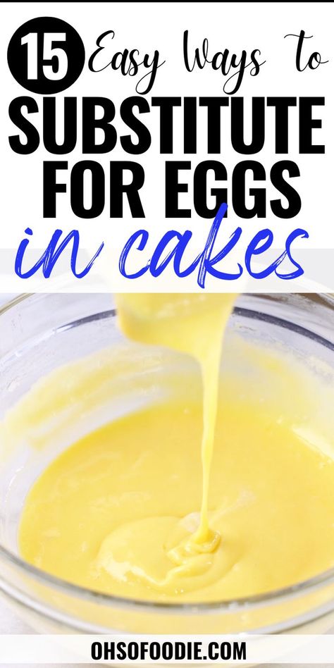 Text reads 15 Easy Ways To Substitute For Eggs In Cakes Cakes Without Eggs, Cupcakes Without Eggs, Substitute For Eggs, Desserts Without Eggs, Cake Without Eggs, Baking Without Eggs, Applesauce Cake Recipe, Baking Powder Substitute, Egg Substitutes