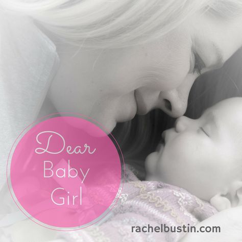 A Letter to my Dear Baby Girl - Rachel Bustin Letter To My Unborn Daughter, Letter To My First Born Daughter, Quotes For Unborn Baby Girl, Baby Girl Letters, Letter To My Daughter, Baby Olivia, Dear Baby, First Pregnancy, Parenting Blog