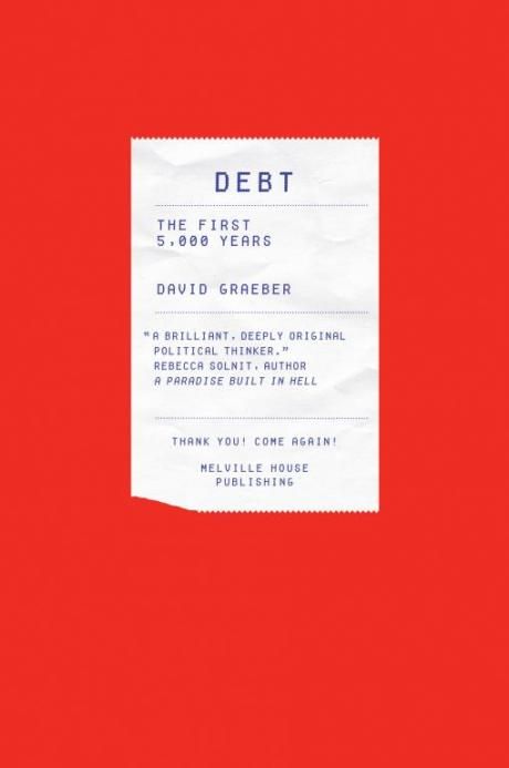 David Graeber, DEBT the first 5,000 years free ebook David Graeber, Debt Forgiveness, Ancient Words, Uk Education, London School Of Economics, John Kerry, Free Pdf Books, Financial Times, Bbc Radio