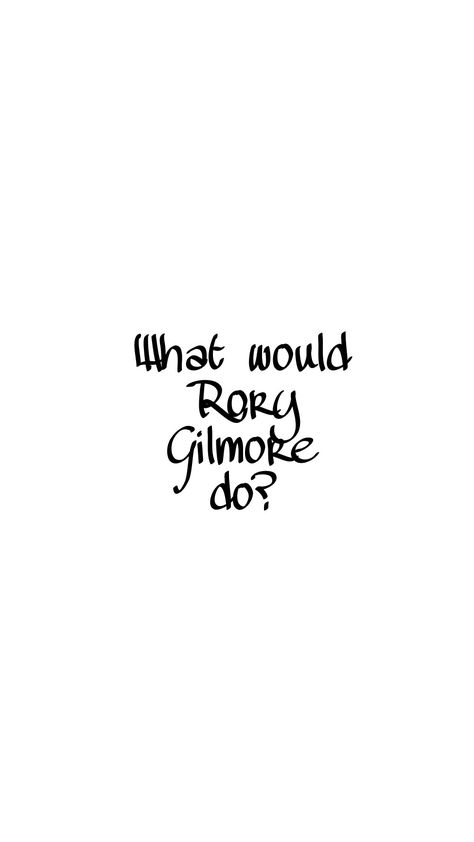 Rory Gilmore Vision Board Wallpaper, Study Room Decor Wallpaper, What Would Rory Gilmore Do, Rory Gilmore Quotes Wallpaper, Gilmore Girls Quotes Aesthetic, Rory Gilmore Lockscreen, Rory Gilmore Mindset, Rory Gilmore Study Motivation Wallpaper, Rory Gilmore Wallpaper Study