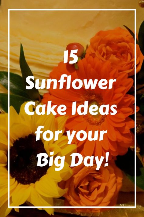 Wedding Cake Ideas Sunflowers, Sunflower Wedding Cakes Rustic, Sunflower Bundt Cake, Sunflower And Roses Wedding Cake, Sunflowers On Cake, Sunflower Cakes Ideas, Sunflower Wedding Cake Ideas, Cakes With Sunflowers, Sunflower Cake Ideas