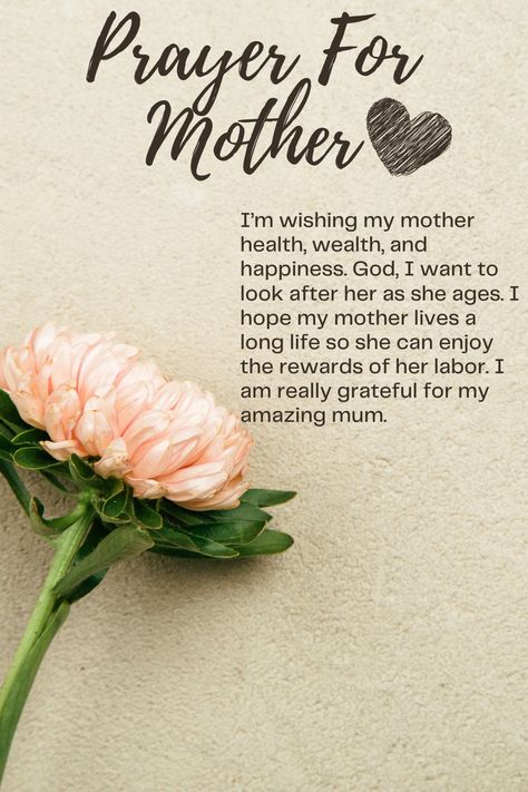 Prayers For My Mother Health, Prayer For My Mother's Health, Prayer For My Mom, Mother Quotes Images, Best Prayers, Best Mother Quotes, Daughters Of Narcissistic Mothers, Happy Mothers Day Pictures, Prayer For Mothers