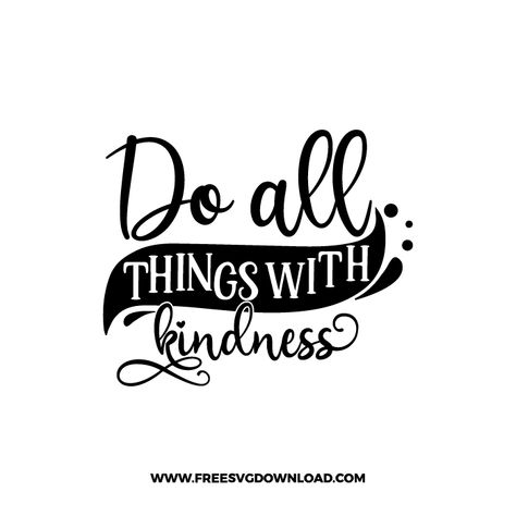 Svg Popular, Popular Svg, Kindness Svg, Mug Svg, Inspirational Svg, Design Silhouette, Motivational Svg, Free Svg Files, Kindness Quotes