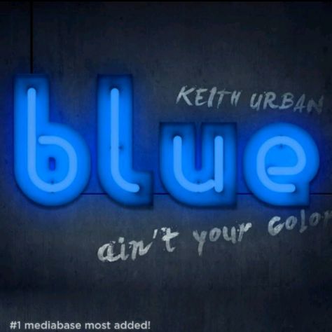 blue ain't your color Keith Urban Quotes, Urban Quotes, Blue Aint Your Color, Thunder From Down Under, Name That Tune, Color Quotes, Keith Urban, I Love Music, Rock Stars