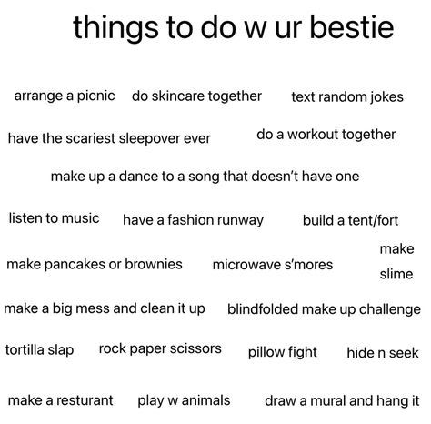 some fun things to do w ur bestie yay Things To Ask Ur Bestie, Funny Things To Do With Ur Bestie, Free Things To Do With Friends, Things To Do With Ur Bestie, Bestie Activities, Bsf Stuff, Bestie Things, Bff Things, Best Friend Activities