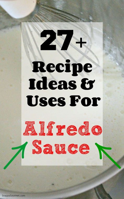 27+ Uses for Alfredo Sauce Recipe Using Alfredo Sauce, Olive Garden Alfredo Recipe, Alfred Sauce, Italian Alfredo, Alfredo Sauce Easy, Jarred Alfredo Sauce, Sauce Ideas, Olive Garden Alfredo Sauce, Easy Recipe Ideas