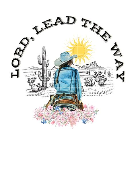 Lord Lead The Way, God Is Making A Way, Retreat Poster, Western Aesthetic Wallpaper, Western Wallpaper Iphone, Western Aesthetic, Lead The Way, Etsy Business, Cricut Projects Vinyl