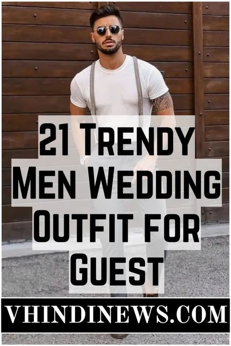 21 Perfect Men Wedding Outfit for Guest: Trendy Wedding Attire for Men 47 Mens Attire Wedding Guest, Men’s Vegas Wedding Outfit, Boho Chic Wedding Outfit Guest Men, Mens Wedding Reception Outfit, Boho Wedding Guest Outfit Men, Wedding Outfit For Men Guest, Wedding Outfits For Guest Men, Men Casual Wedding Outfit Guest, Spring Wedding Outfit Men