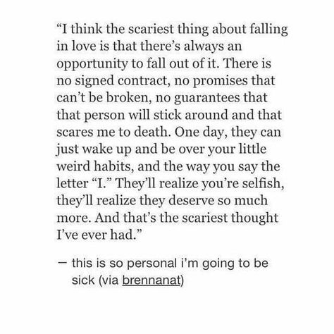 Scariest Part of Falling in Love Fear Of Falling In Love, Fear Of Falling, Falling Out Of Love, Out Of Love, Love Stuff, Words Worth, My Favorite Quotes, Speak To Me, Quotes Lyrics