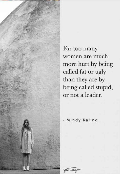 Ugly Quotes Truths, Being Fat Quotes, Being Ugly Quotes, Feeling Ugly Quotes, Hot Mess Quotes, Mindy Kaling Quotes, Fat Quotes, Jokes About Love, Body Image Quotes