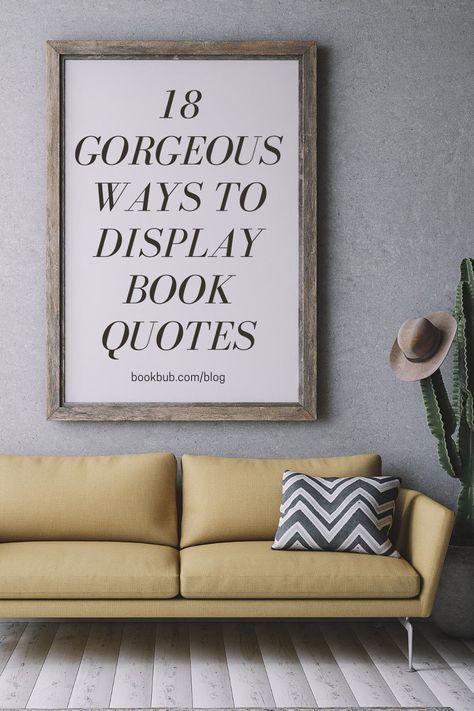 Check out these gorgeous and creative ways to display book quotes throughout your home.  #books #quotes #decor How To Display Quotes On A Wall, Display Quotes Ideas, Quotes Framed Decor Wall Art Office, Literary Gallery Wall, Diy Framed Quotes, Book Of Quotes Diy Ideas, Framed Book Quotes, Home Library Wall Decor, Gallery Wall With Quotes