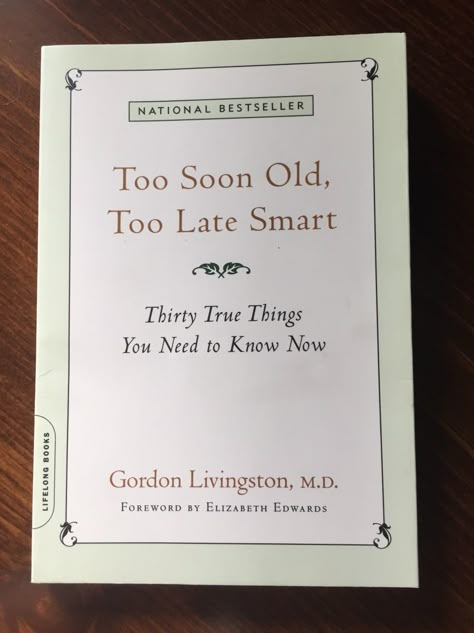 Too Soon Old, Too Late Smart - Dr. Livingston, I presume?! Healing Books, Books To Read Nonfiction, True Things, 100 Books To Read, Unread Books, Recommended Books To Read, Books For Self Improvement, Inspirational Books To Read, 100 Book