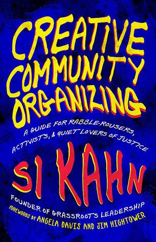 Creative Community Organizing: A Guide for Rabble-Rouse… Howard Zinn, Labor Rights, Moving Books, People Can Change, Angela Davis, Community Organizing, Civil Rights Movement, Documents Organization, Unique Book