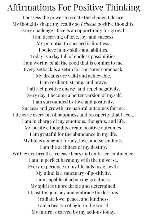 Affirmations for positive thinking are carefully structured statements that, when consistently repeated, can rewire our brain to adopt a more positive and proactive outlook. They act as gentle, yet persistent reminders of our worth, capabilities, and potential. When vocalized, or mentally repeated, these statements can gradually dissolve long, entrenched negative beliefs, replacing them with empowering truths about ourselves and the world around us. #affirmationwallpaper #positiveaffirmations Acting Affirmations, Motivation List, Positive Outlook Quotes, Self Worth Affirmations, Positive Beliefs, Positive Manifestation, Negative Beliefs, Motivational Poems, Mantra For Good Health