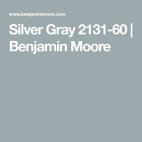 Silver Gray 2131-60 | Benjamin Moore Silver Gray Benjamin Moore, Benjamin Moore Silver Half Dollar, Benjamin Moore Silver Gray, Benjamin Moore Silver Marlin, Benjamin Moore Graytint 1611, Benjamin Moore Gentlemen’s Gray, Covered Deck, Benjamin Moore Colors, Covered Decks