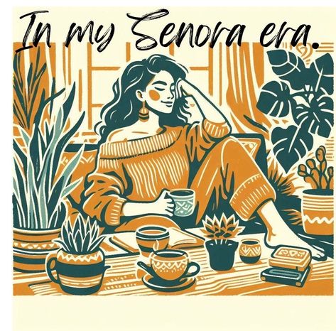 In My Señora Era, Senora Era, Latina Culture, Latinas Quotes, Hispanic Art, Mexican Culture Art, Mexican Women, Mexican Culture, Mexican Art