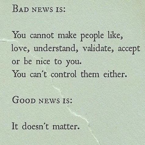 Good news Validation Quotes, Dysfunctional Relationships, Self Healing Quotes, Different Quotes, Doesn't Matter, Toxic Relationships, Bad News, Daily Quotes, Thoughts Quotes