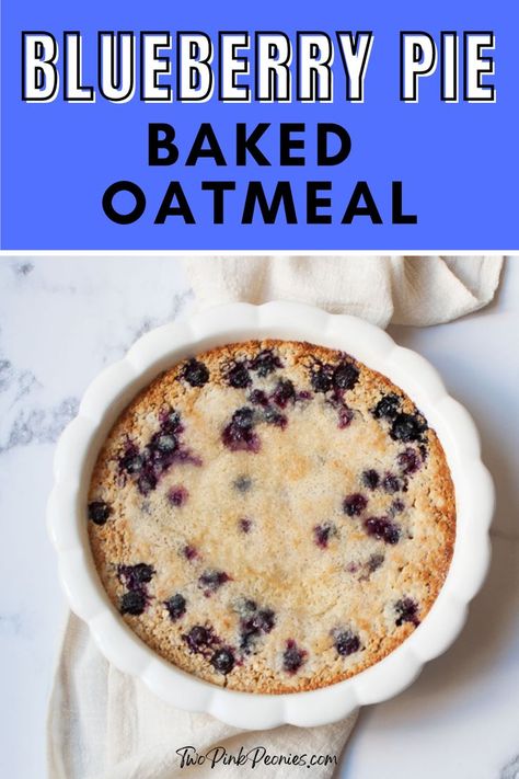 Image with text that says Blueberry Pie Baked Oatmeal and an image of the baked oatmeal with a white linen below it Blueberry Pie Oatmeal, Sourdough Baked Oatmeal, Blueberry Crumb Pie, Blueberry Baked Oats, Baked Blueberry Oatmeal, Blueberry Baked Oatmeal, Easy Blueberry Pie, Blueberry Oatmeal Bake, Breakfast Alternatives