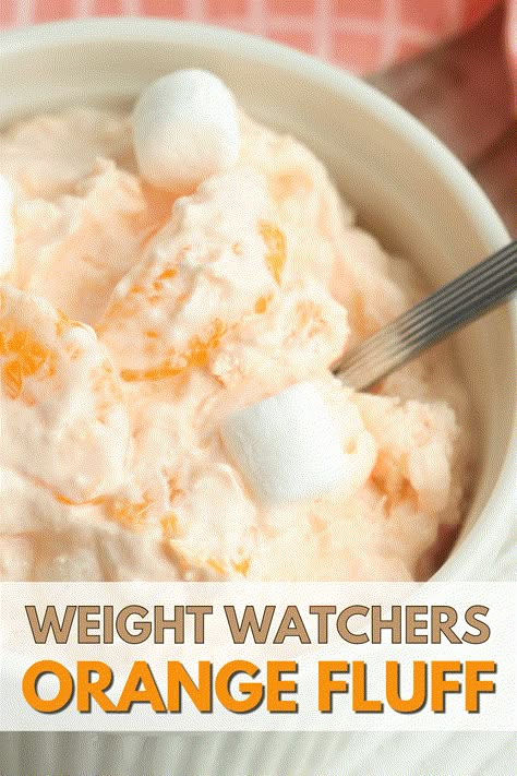 Weight Watchers Orange Fluff, Sweet Salad, Weight Watchers Food Points, Orange Fluff, Healthy Dessert Options, Weight Watchers Meal Plans, Fluff Recipe, Weight Watchers Snacks, Weight Watchers Recipes Desserts