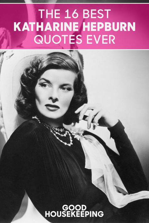 Katherine Hepburn Quotes, Catherine Hepburn, Kathryn Hepburn, Katherine Hepburn Style, Katharine Hepburn Quotes, Glamour Quotes, Bridesmaids Hairstyle, Hollywood Quotes, Actress Quote