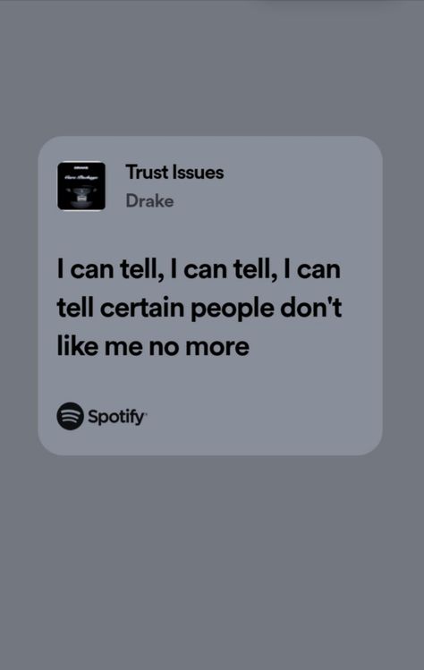 Trust Issues Drake, Song Lyrics Drake, Drake Song Quotes, Drake Songs, Random Lyrics, People Dont Like Me, Drakes Songs, Drizzy Drake, Drake Drizzy