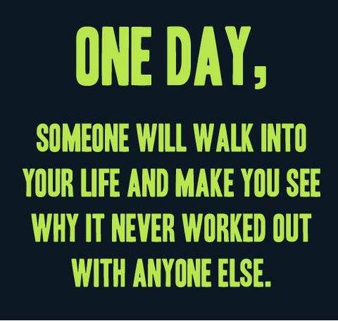 One day, someone will walk into your life and make you see why it never worked out with anyone else. Poetry Pic, Single Quotes, Love Life Quotes, E Card, Famous Quotes, The Words, Great Quotes, Relationship Quotes, Inspire Me