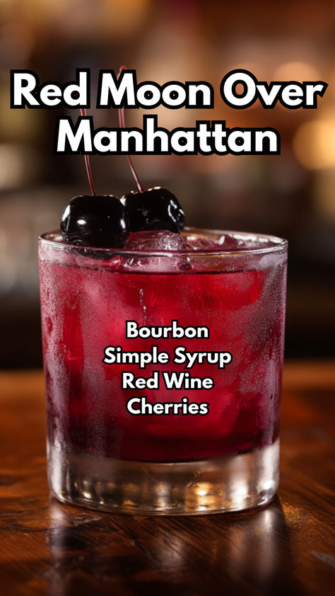 Red Moon Over Manhattan Recipes Using Red Wine, Red Drinks Alcohol, Cherry Whiskey Drinks, Red Signature Drinks, Cherry Whiskey Cocktail, Bourbon And Red Wine Cocktail, Midnight Manhattan Cocktail, Red Moon Over Manhattan Cocktail, Red Wine Drinks