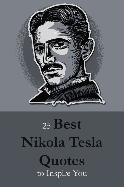 Nikola Tesla Quotes N Tesla, Nikola Tesla Quotes, Tesla Quotes, Presentation Ideas For School, Nicolas Tesla, The Human Mind, Notable Quotes, Energy Medicine, Tesla S