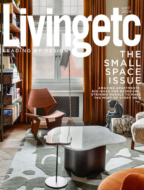 Livingetc April 2024 Electronic Journal, Amazing Apartments, Living Etc, Vintage Lifestyle, Living Magazine, Lifestyle Design, April 2024, Modern Homes, House And Home Magazine