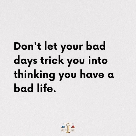 Don't let your bad days trick you into thinking you have a bad life #quote #motivation #inspiration Yoga Captions, Aa Quotes, Financial Quotes, Bad Thoughts, Quote Motivation, Bad Life, Random Quotes, Heart Quotes, Having A Bad Day