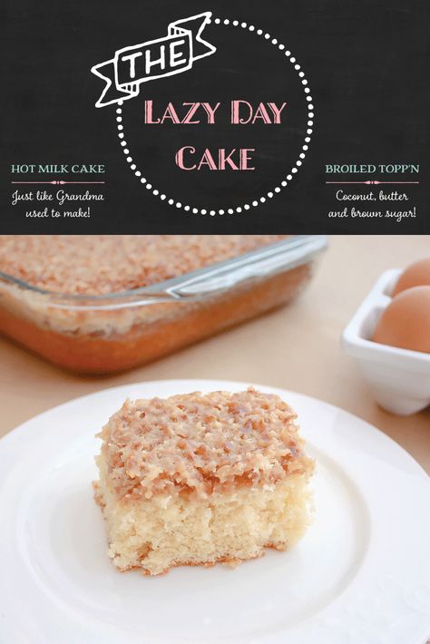 lazy day cake Lazy Day Cookies, Lazy Daisy Cake, Hot Milk Cake, Brown Sugar Frosting, Coconut Icing, Daisy Cake, Big Cake, Moist Vanilla Cake, Oatmeal Cake