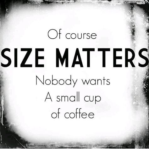 Good morning Time + Kaffe Humor, Collateral Beauty, Coffee Talk, Coffee Obsession, Size Matters, Need Coffee, Coffee Is Life, Coffee Love, Coffee Quotes