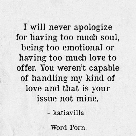 Sensitivity Quotes, Sensitive Quotes, Person Quotes, Too Much Love, Weak Men, Sensitive Person, My Kind Of Love, Sensitive People, Men Quotes