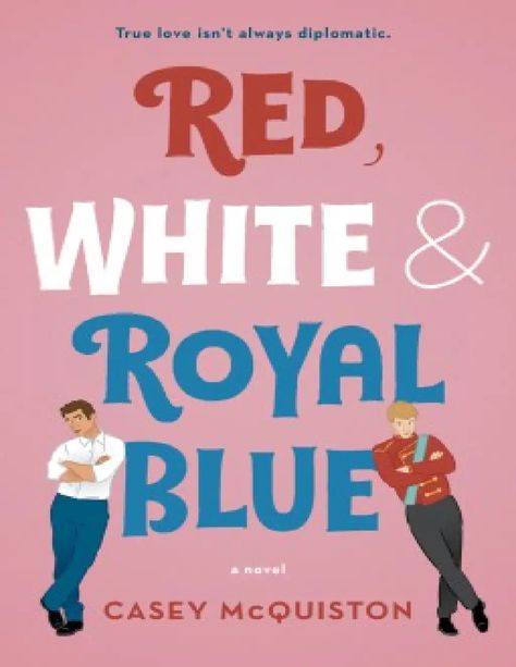 Casey Mcquiston, Red White Royal Blue, Red White And Royal Blue, Feel Good Books, Good Romance Books, Im Jealous, Award Winning Books, Louisa May Alcott, Summer Books