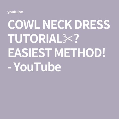 Cowell Neck Dress Pattern, How To Cut Cowl Neck Dress, Cowl Neck Pattern Drafting, Sewing Cowl Neck Pattern, Cowl Neck Drafting, Cowl Neck Dress Pattern Tutorials, Cowl Neck Dress Pattern, Cowl Neck Dress, Dress Tutorials