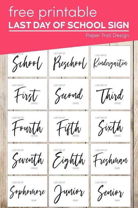 Last Day Of School Sign Printable Free 2023-2024, Last Day Of School Sign Printable Free, Last First Day Of School Senior Year, Freshman Year High School, Last Day Of School Printable, Printable Signs Free, Paper Trail Design, Last Day Of School Sign, Senior Year Of High School