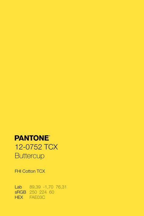 PANTONE 12-0752 TCX Buttercup Color Code Yellow Pantone Color, Yellow Color Palettes, Pantone Color Palette, Pantone Colours, Yellow Color Palette, Yellow Pantone, Yellow Palette, Pantone Colour Palettes, Color Design Inspiration