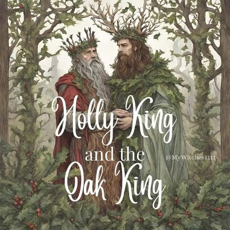 Oak And Holly King, Oak King And Holly King, Holly King Oak King, Folklore Room, Witch Sabbats, Modern Wizard, The Holly King, The Winter King, Celebrate Yule