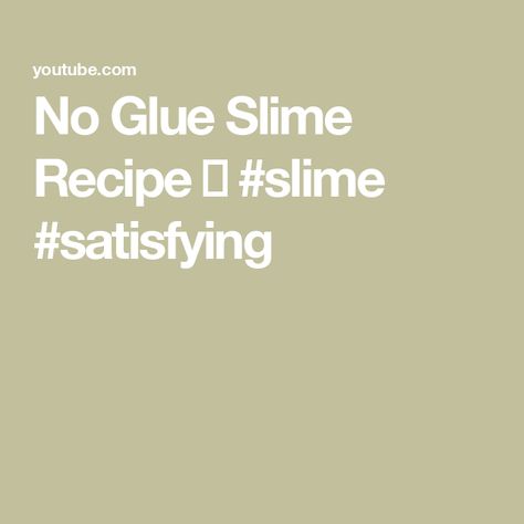 No Glue Slime Recipe 😅 #slime #satisfying No Glue Slime Recipe, Glue Slime Recipe, No Glue Slime, Slime Satisfying, Glue Slime, Slime No Glue, Food O, Slime Recipe, Slime