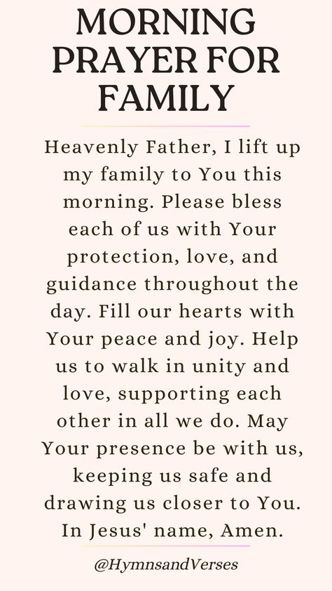 Start your family's day with a heartfelt morning prayer. Ask for God's protection, love, and guidance throughout the day. Beautiful Morning Prayers, Daily Prayers Mornings For My Family, Daily Prayers For Family, Prayer Of The Day Mornings, Short Morning Prayers To Start Your Day, Meal Prayers Dinner Table, Spiritual Prayers For Protection, Prayers For Family Hard Times, Bedtime Prayers For Women