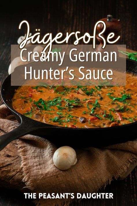 Creamy German Hunter's Sauce (Jägersoße) German Dipping Sauce, Hunter Gravy, German Dishes Traditional, Hunter Sauce, German Recipes Authentic, Veal Cutlet Recipes, Veal Schnitzel, Easy German Recipes, German Things