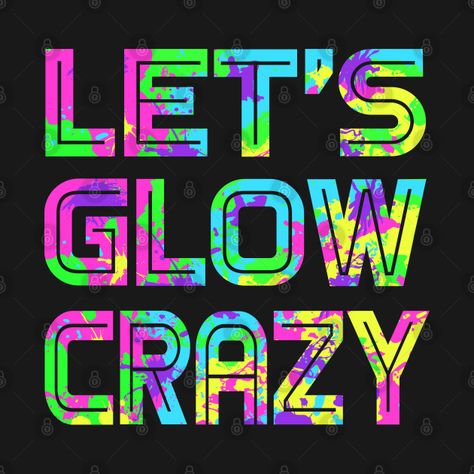 Glow In The Dark Party Shirts, Glow Party Shirt Ideas, Neon Party Themes, Neon Dance Party, Neon Party Invitations, Tshirt Design Diy, Glow Run, Glow In Dark Party, Disco Birthday