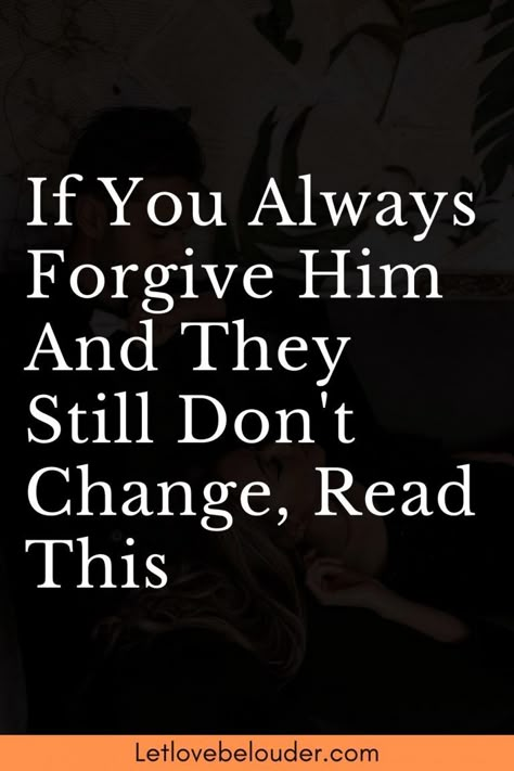 If You Always Forgive Him And They Still Don't Change, Read This - Let Love Be Louder You Never Change Quotes, We Tried Quotes Relationships, Quotes About Repeated Behavior, Love Me How I Need To Be Loved, When Someone Yells At You Quotes, Lying To Your Spouse Quotes, Changed Behavior Quotes Relationships, I Don’t Deserve To Be Treated Like This, Somethings Never Change Quotes