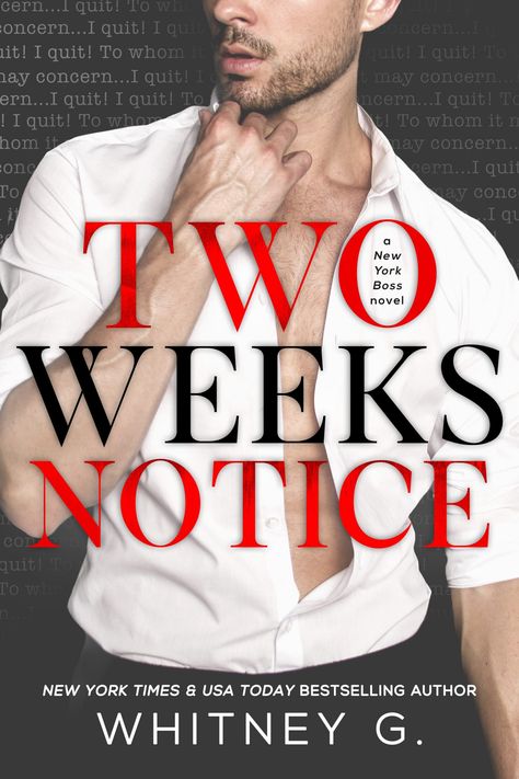 Cover Reveal: Two Weeks Notice by Whitney G Two Weeks Notice, Contemporary Romance Novels, Sylvia Day, Office Romance, Lovers Romance, Hugh Grant, Meryl Streep, Bestselling Books, Rick Riordan