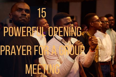 15 Powerful Opening Prayer For A Group Meeting Meeting Openers, Opening Prayer For Meeting, Couples Prayer, Group Meeting, Proverbs 16 3, Prayer Meeting, Opening Prayer, Sacred Circle, Divine Guidance