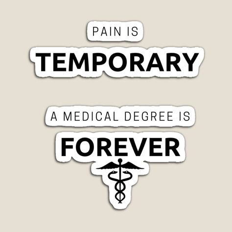 Pain Is Temporary, Medical Stickers, Medical Degree, Med School, Medical, Novelty Sign, Collage, For Sale, Pins