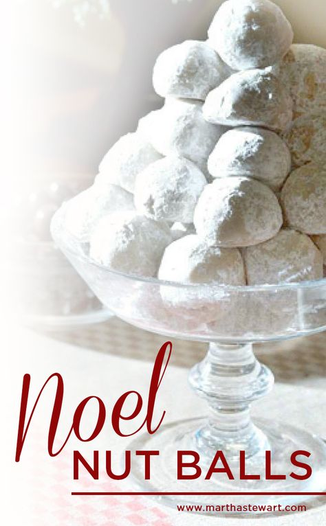 Mrs. Kostyra's noel nut balls have been a Kostyra family favorite for as long as Martha can remember. Martha Stewart Noel Nut Balls, Nut Balls Cookies, Noel Nut Balls, Nut Balls Recipe, Nut Balls, Martha Stewart Recipes, Russian Tea, Cookie Tin, Food Scale