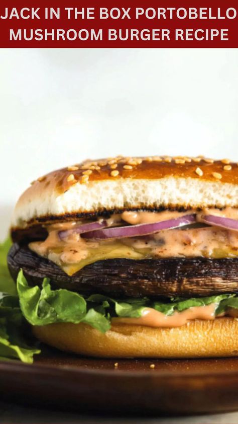 Jack In The Box Portobello Mushroom Burger Recipe – Delish Diner Burger At Home, Mushroom Burger Recipe, Portobello Mushroom Burger, Mushroom Burgers, Ultimate Burger, Onion Burger, Mushroom Burger, Balsamic Reduction, Burger Recipe